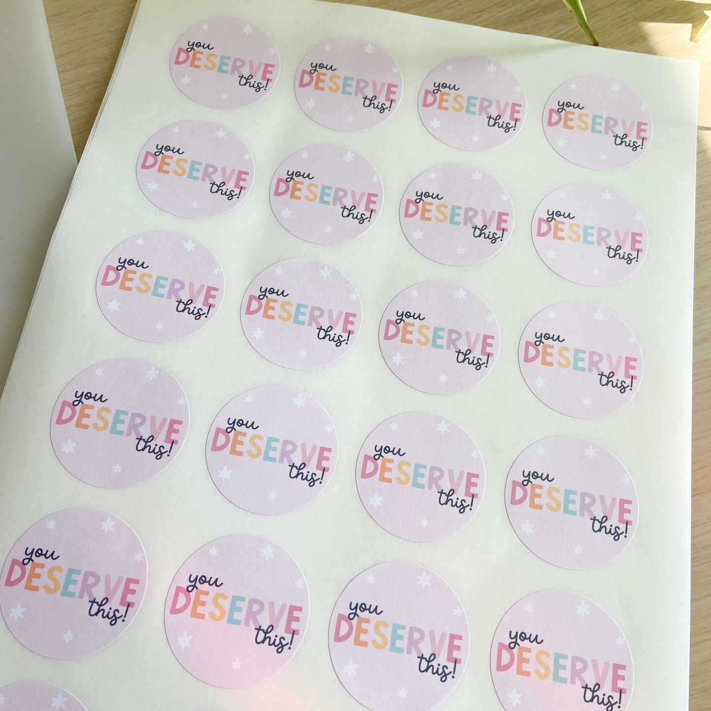 "You Deserve This!" Stickers