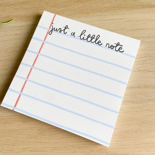 "Just A Little Note" Memo Pad